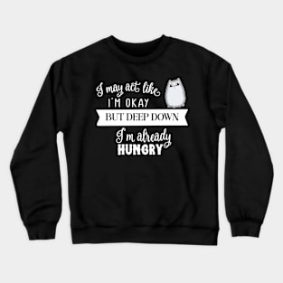 Already Hungry Cute Cat Crewneck Sweatshirt